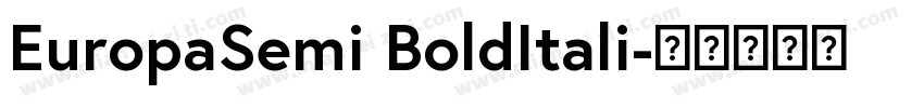 EuropaSemi BoldItali字体转换